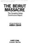 The Beirut Massacre: The Complete Kahan Commission Report