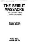 The Beirut massacre The complete Kahan Commission report