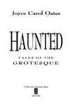 Haunted Tales of the Grotesque