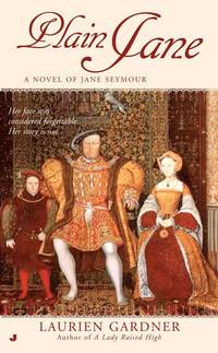 Plain Jane: A Novel of Jane Seymour (Tudor Women Series)