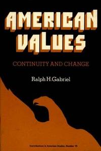 American Values: Continuity and Change (Contributions in American Studies, Number 15)