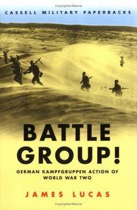 BATTLE GROUP!: German Kampfgruppen Action of World War Two