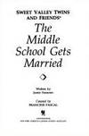 The Middle School Gets Married Sweet Valley Twins and Friends #68 by Pascal, Francine - 1995