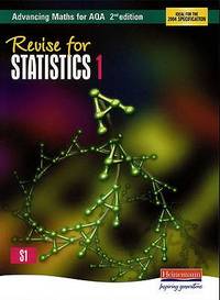 Revise for Advancing Maths for AQA 2nd Edition Statistics 1