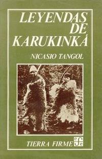 Leyendas de Karukinka : Folklore Ona-Tierra del Fuego Nicasio Tangol