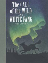 The Call of the Wild and White Fang (Sterling Unabridged Classics)