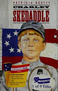 Charley Skedaddle (We the people) by Beatty, Patricia