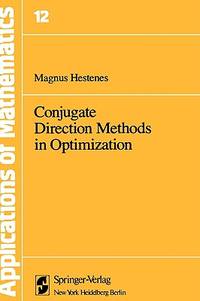 Conjugate Direction Methods in Optimization (Stochastic Modelling and Applied Probability, 12)