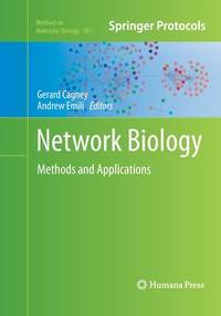 Network Biology: Methods and Applications (Methods in Molecular Biology (781))
