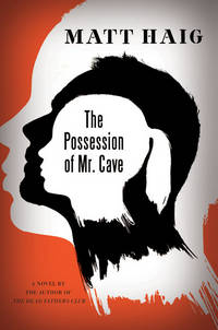 The Possession of Mr. Cave: A Novel