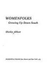 Womenfolks: Growing Up Down South