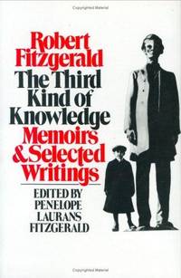 The Third Kind of Knowledge: Memoirs & Selected Writings