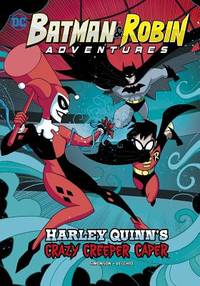Harley Quinn's Crazy Creeper Caper (Batman & Robin Adventures)