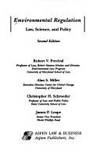Environmental Regulation : Law, Science, and Policy
