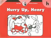 H, Hurry Up, Henry! (Itty-bitty Phonics Readers)