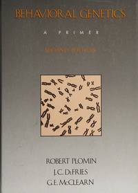 Behavioral Genetics: A Primer by Robert Plomin - 1990