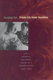 Private Life under Socialism: Love, Intimacy, and Family Change in a Chinese Village, 1949-1999