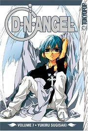 D.N. Angel Vol. 7 Yukiru Sugisaki