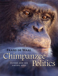 Chimpanzee Politics: Power and Sex Among Apes by Frans de Waal ...