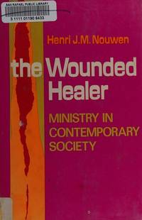 The Wounded Healer by Henri J. M. Nouwen - 1972