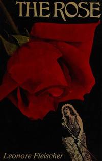 The Rose by Fleischer, Leonore - 1980