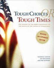 Tough Choices or Tough Times: The Report of the New Commission on the Skills of the American...