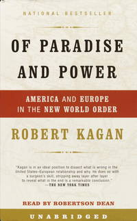 Of Paradise and Power: America and Europe in the New World Order de Robert Kagan - 2004-01-06