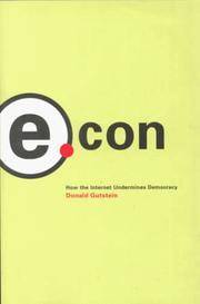 E.Con : How The Internet Undermines Democracy