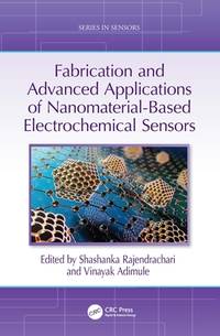 FABRICATION AND ADVANCED APPLICATIONS OF NANOMATERIALBASED ELECTROCHEMICAL SENSORS (HB 2026)