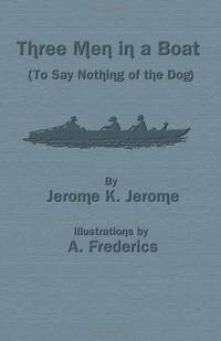 cover of Three Men in a Boat (to Say Nothing of the Dog)