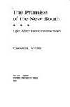 The Promise of the New South: Life After Reconstruction by Edward L Ayers - Hardcover - 1992 - from Priceless Books (SKU: 205756)