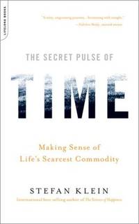 The Secret Pulse of Time: Making Sense of Life's Scarcest Commodity by Stefan Klein
- Paperback
- Reprint
- 2009-02-03
- from Ergodebooks (SKU: DADAX0738212563)