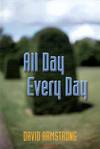 David Armstrong: All Day Every Day