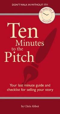 TEN MINUTES TO THE PITCH (10 Minutes 2 Success)
