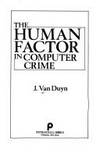 THE HUMAN FACTOR IN COMPUTER CRIME