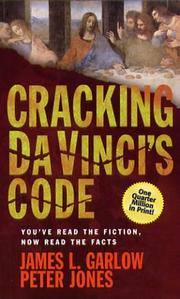 Cracking DaVinci's Code: You've Read the Fiction, Now Read the Facts