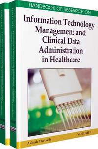Handbook of Research on Information Technology Management and Clinical Data Administration in...
