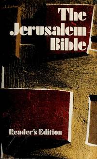 THE JERUSALEM BIBLE READER'S EDITION - THE OLD TESTAMENT INTRODUCTION TO  THE PENTATEUCH AND NEW TESTAMENT WITH INTRODUCTION TO THE SYNOPTIC GOSPELS