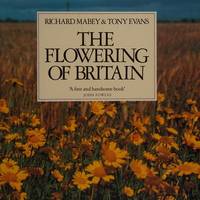 Flowering of Britain by Richard Mabey - 1989