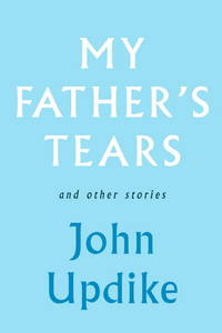 My Father's Tears and Other Stories