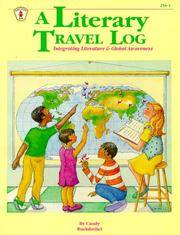 Literary Travel Log : Integrating Literature and Global Awareness (Kids' Stuff Ser.)