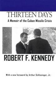 Thirteen Days: A Memoir of the Cuban Missile Crisis by Robert F. Kennedy - 2001-02