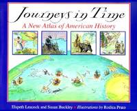 Journeys in Time : A New Atlas of American History