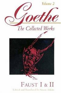 Faust I &amp; II (Goethe : The Collected Works, Vol 2) by von Goethe, Johann Wolfgang