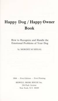 Happy Dog/Happy Owner Book: How to Recognize and Handle Emotional Problems of Your Dog