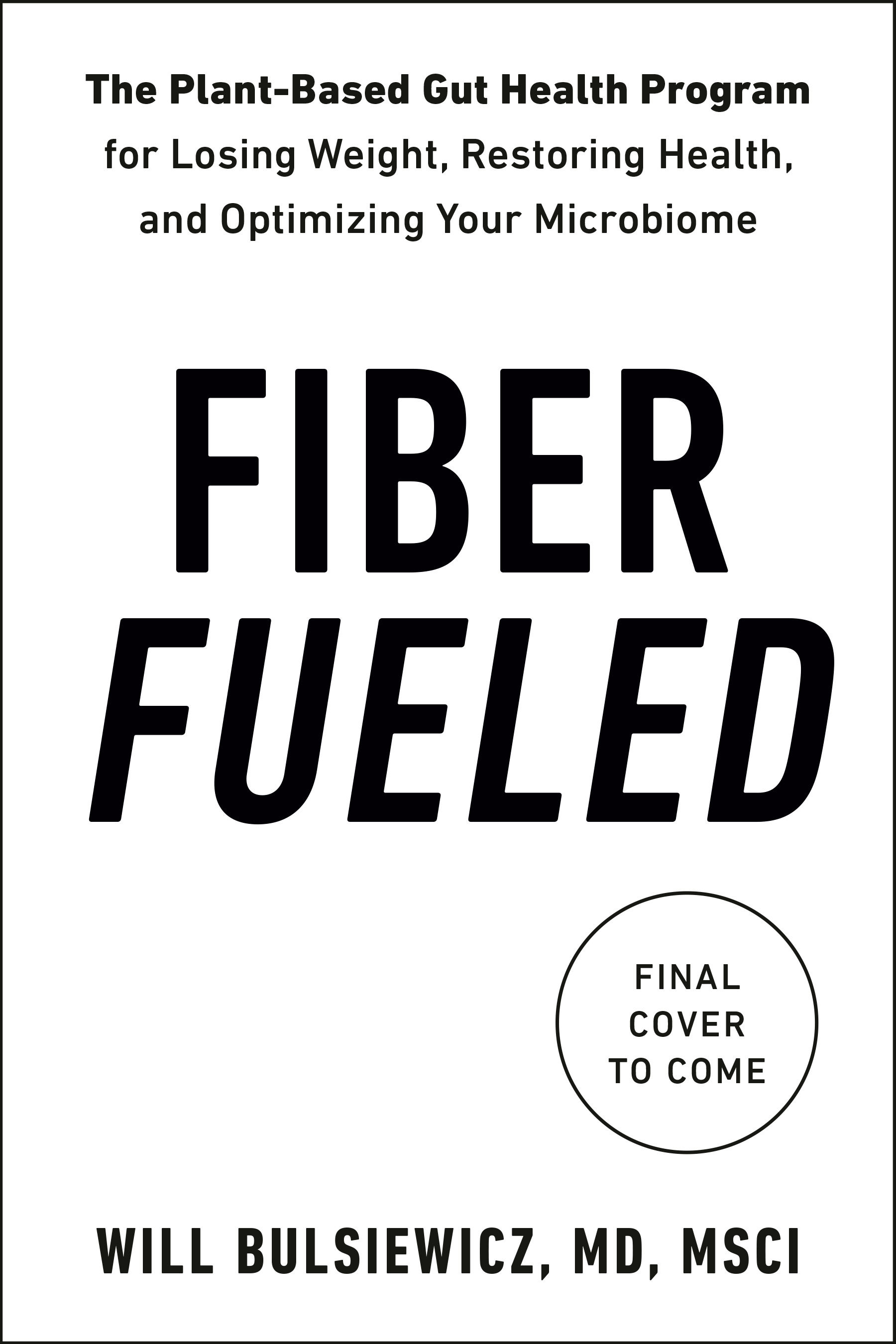 Fiber Fueled The PlantBased Gut Health Program for Losing Weight