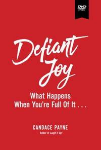 Defiant Joy Study Guide with DVD: What Happens When...