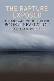 The Rapture Exposed: The Message of Hope in the Book of Revelation