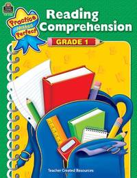 Teacher Created Resources Practice Makes Perfect: Reading Comprehension Grade 1, 2nd Edition...