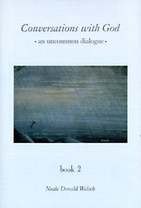 Conversations With God : An Uncommon Dialogue (Book 2)